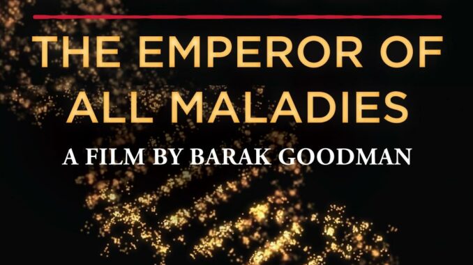 Cancer The Emperor of All Maladies Documentary